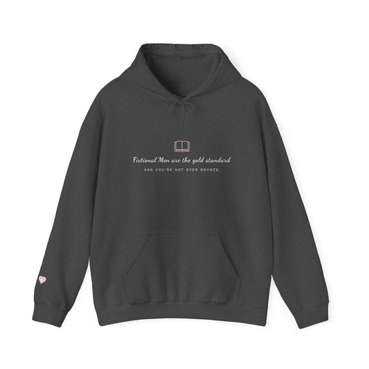 Fictional Men are the Gold Standard - Book Lover Hooded Sweatshirt - How To Get The Girl